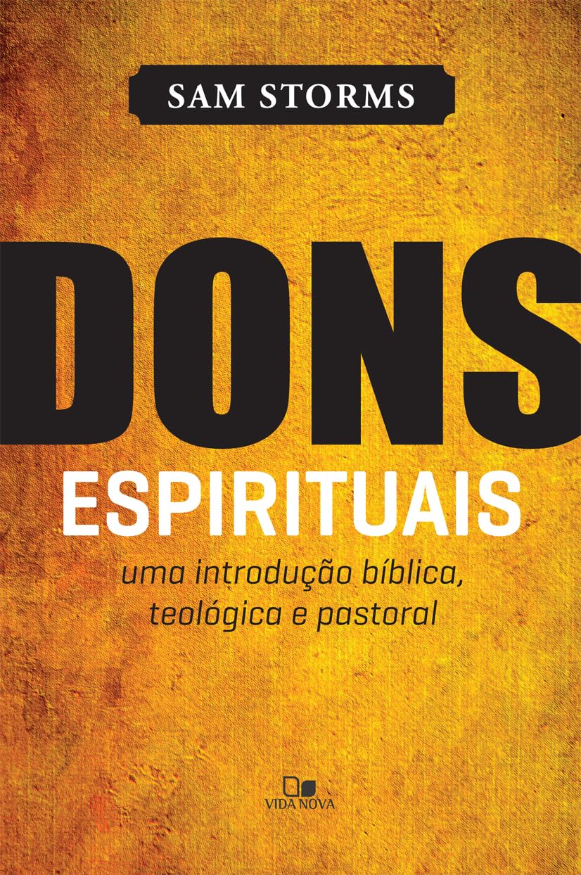 Dons espirituais: uma introdução bíblica, teológica e pastoral